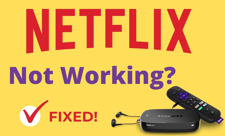 Como consertar a Netflix não funcionando no Roku?[Atualizado 2022]