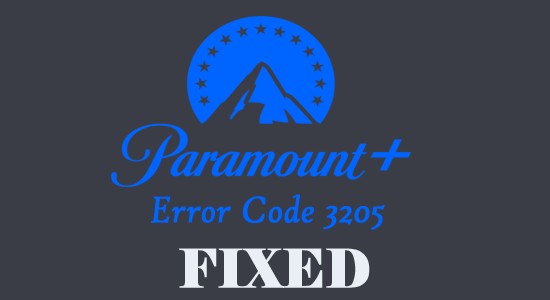 Paramount artı hata kodu 3205'i kolayca nasıl düzeltebilirim?