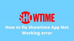 Correction de l'application Showtime ne fonctionne pas en étapes faciles?(2022 mis à jour)